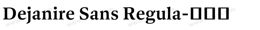 Dejanire Sans Regula字体转换 Dejanire Sans Regula字体转换